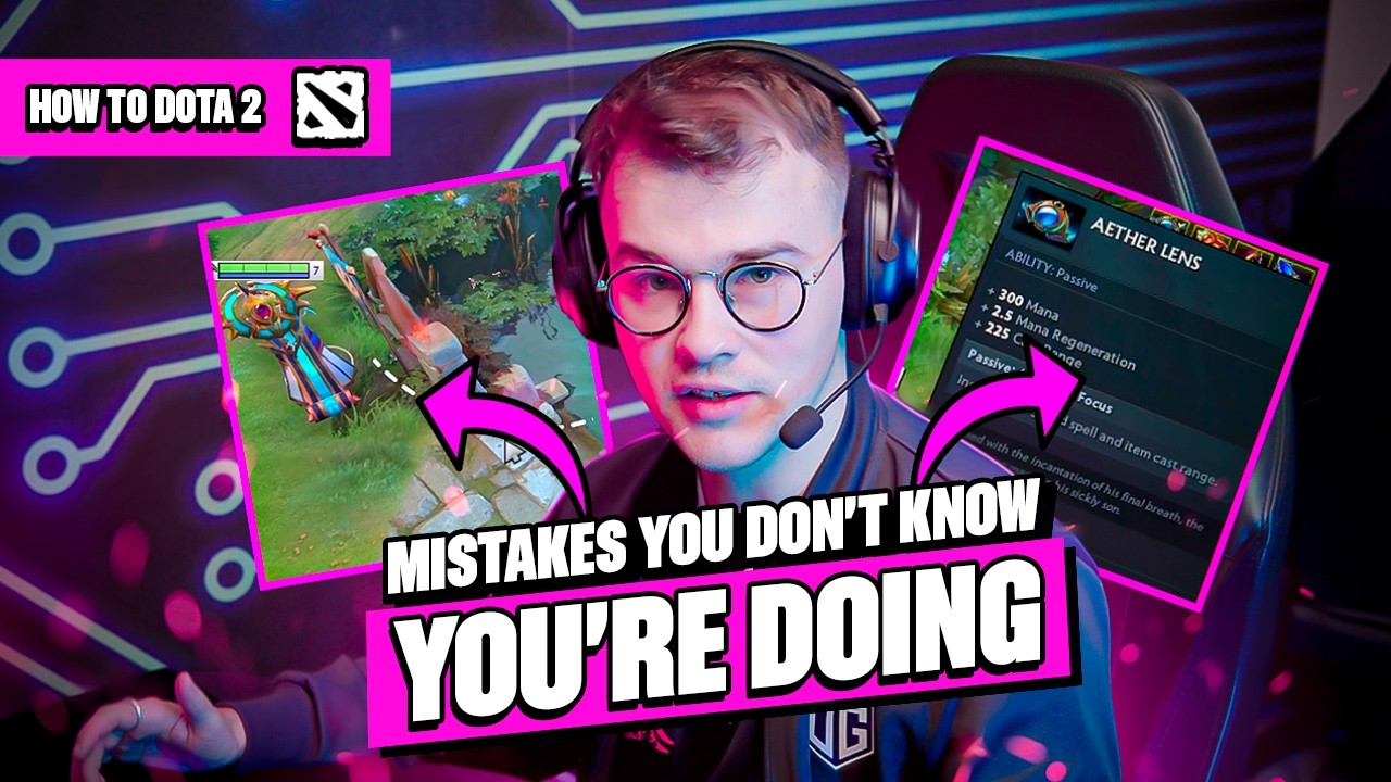 MISTAKES You Don't Know You're Doing | How To Dota 2