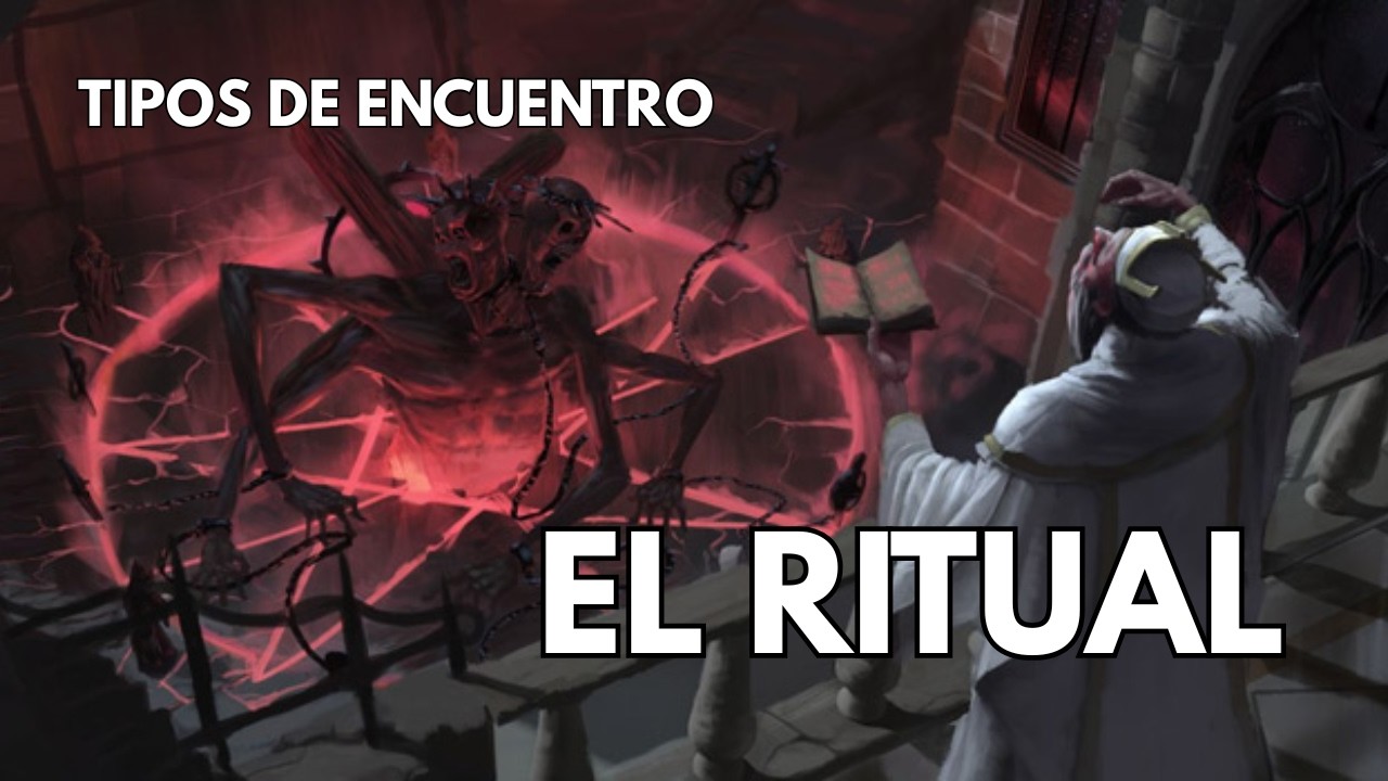 Detén el ritual: Guía para diseñar encuentros dinámicos en D&D