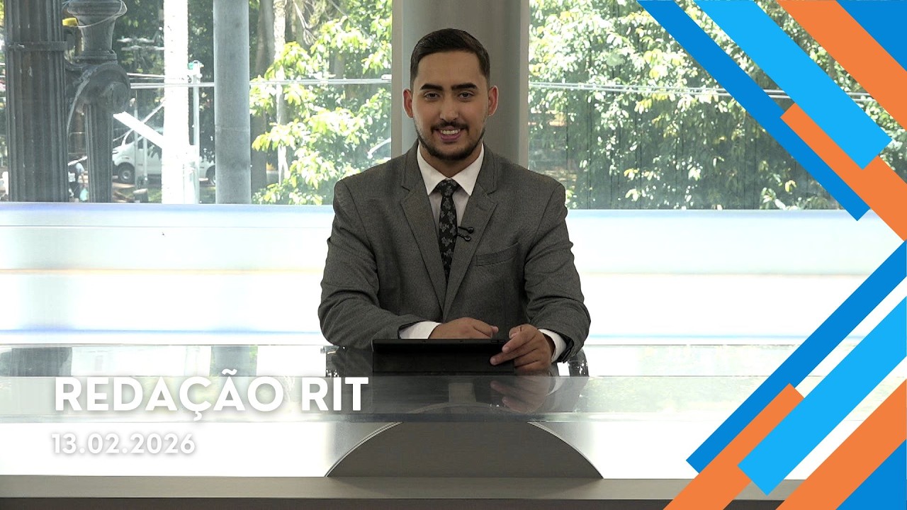 Redação RIT | Manhã | Sexta-feira (13/Fev/2026)