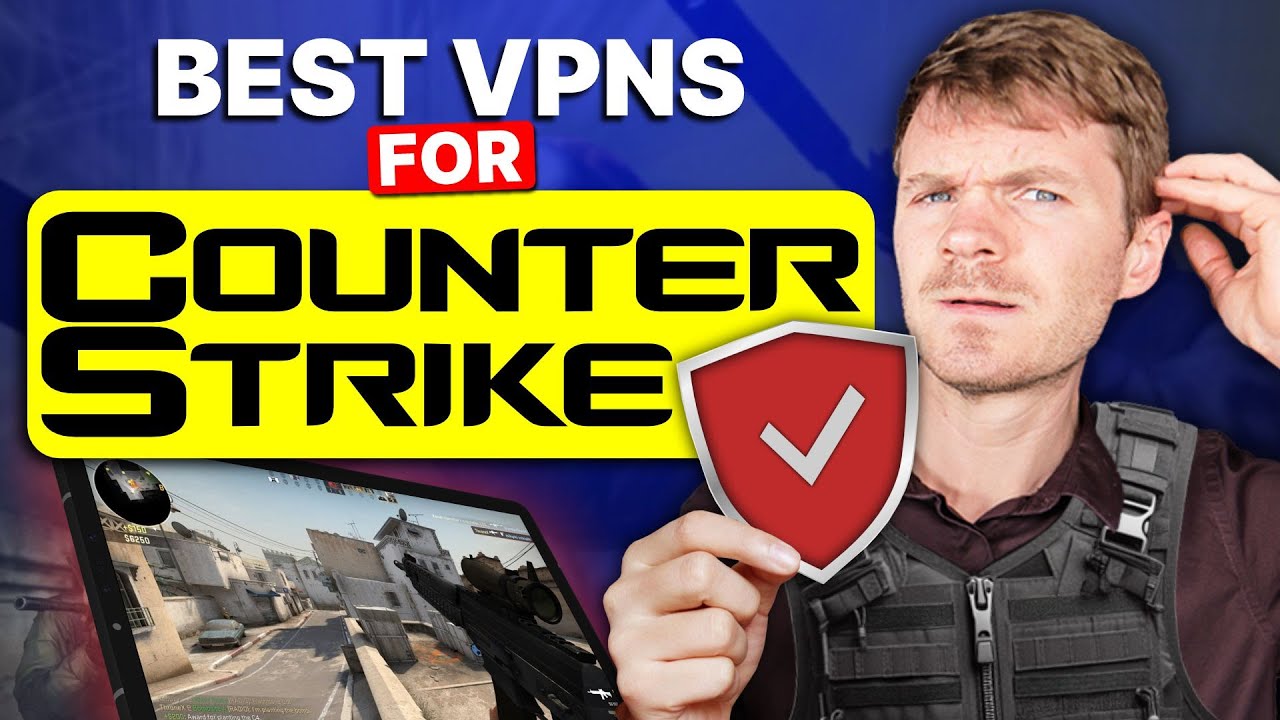 Best VPN for CSGO: Why You Need It for Competitive Play
