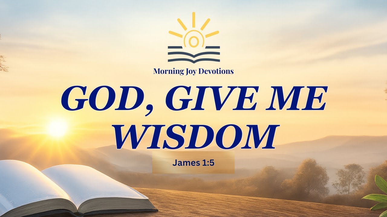 📌 Ask God for Wisdom (James 1:5) | Morning Devotion for Decision-Making ✨