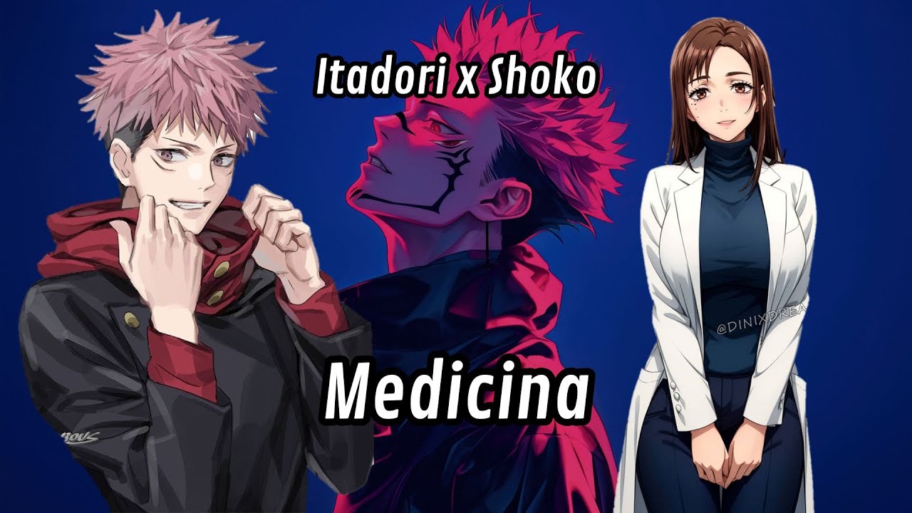 Medicina: Capitulo 12 - 21 Final ( Itadori x Shoko )