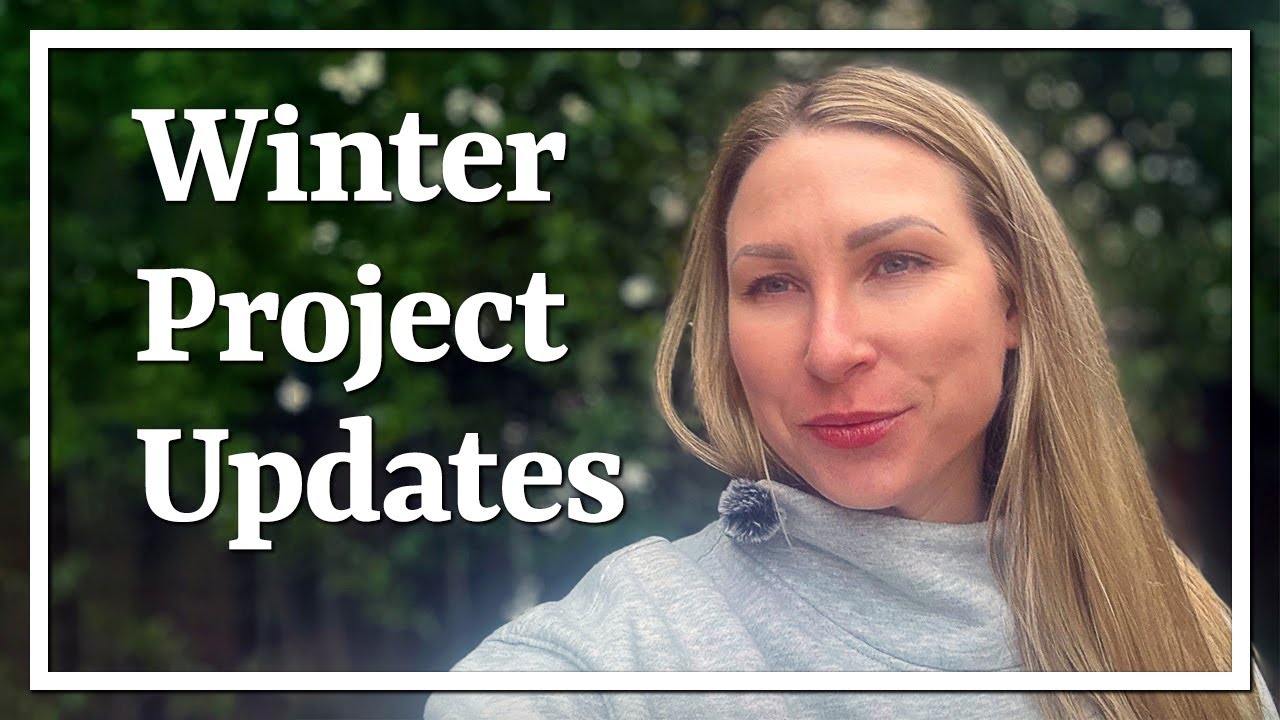 Winter Project Updates and Mini Winter Garden Tour Full of Little Treasures Along the Way  💫
