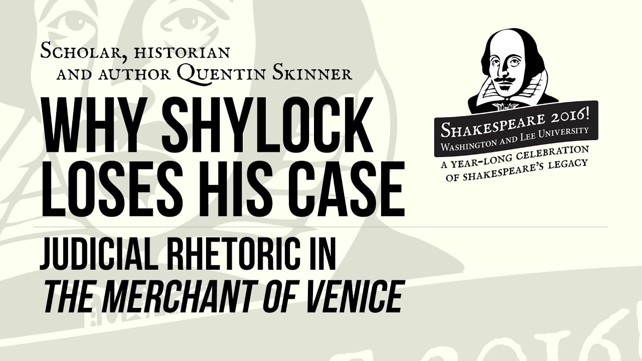 Shakespeare 2016! with Quentin Skinner, “Judicial Rhetoric in ‘The Merchant of Venice’”