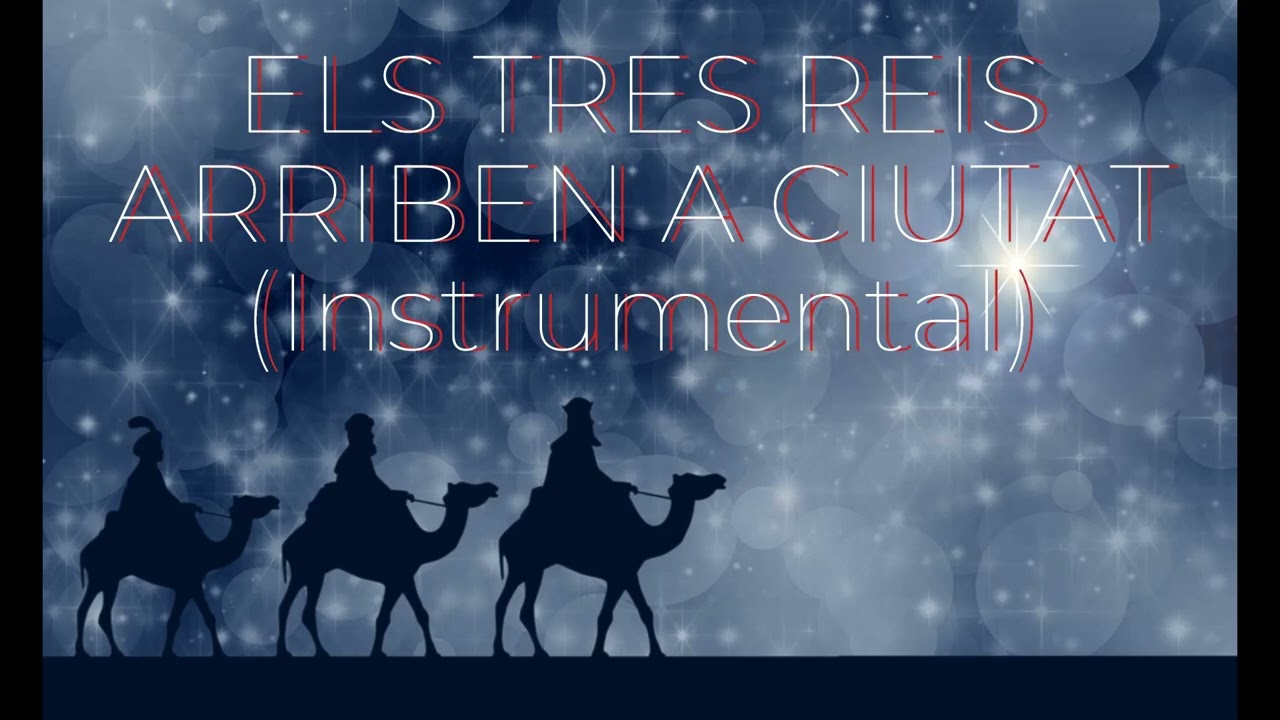 ELS TRES REIS ARRIBEN A CIUTAT ‐Instrumental