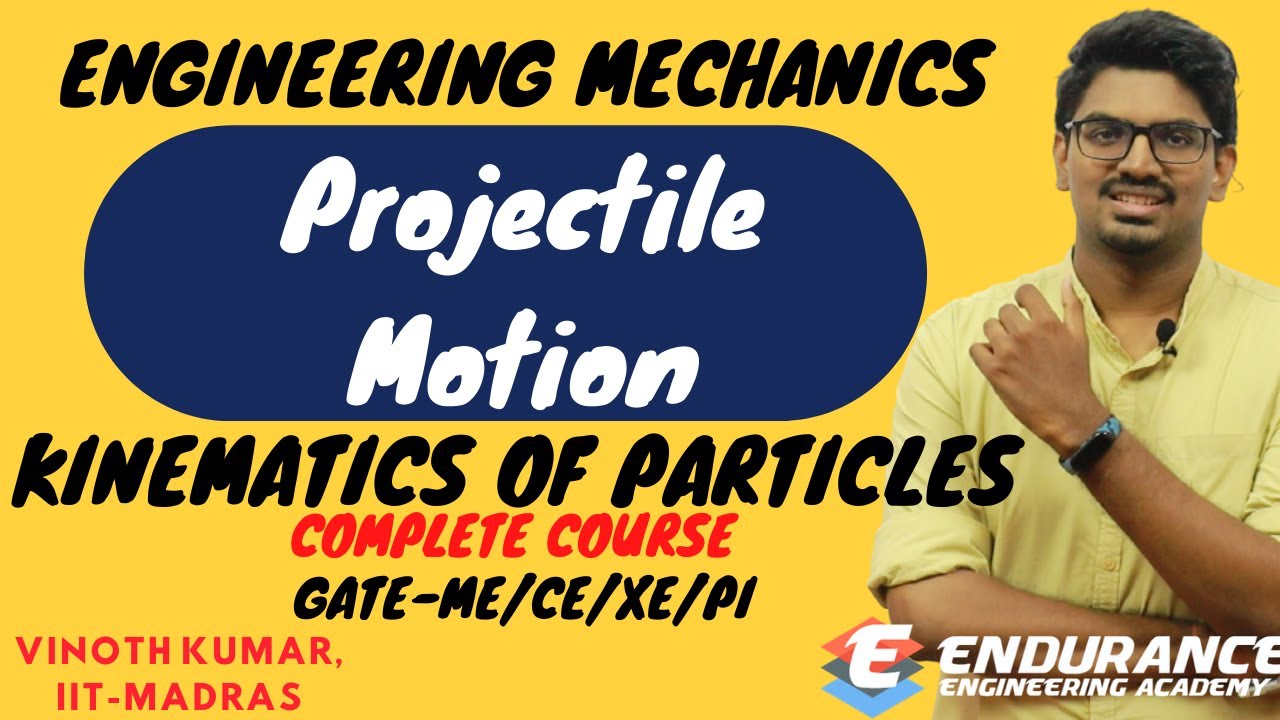 2.15) Projectile Motion | Engineering Mechanics | GATE-ME,CE,XE,PI | EEA