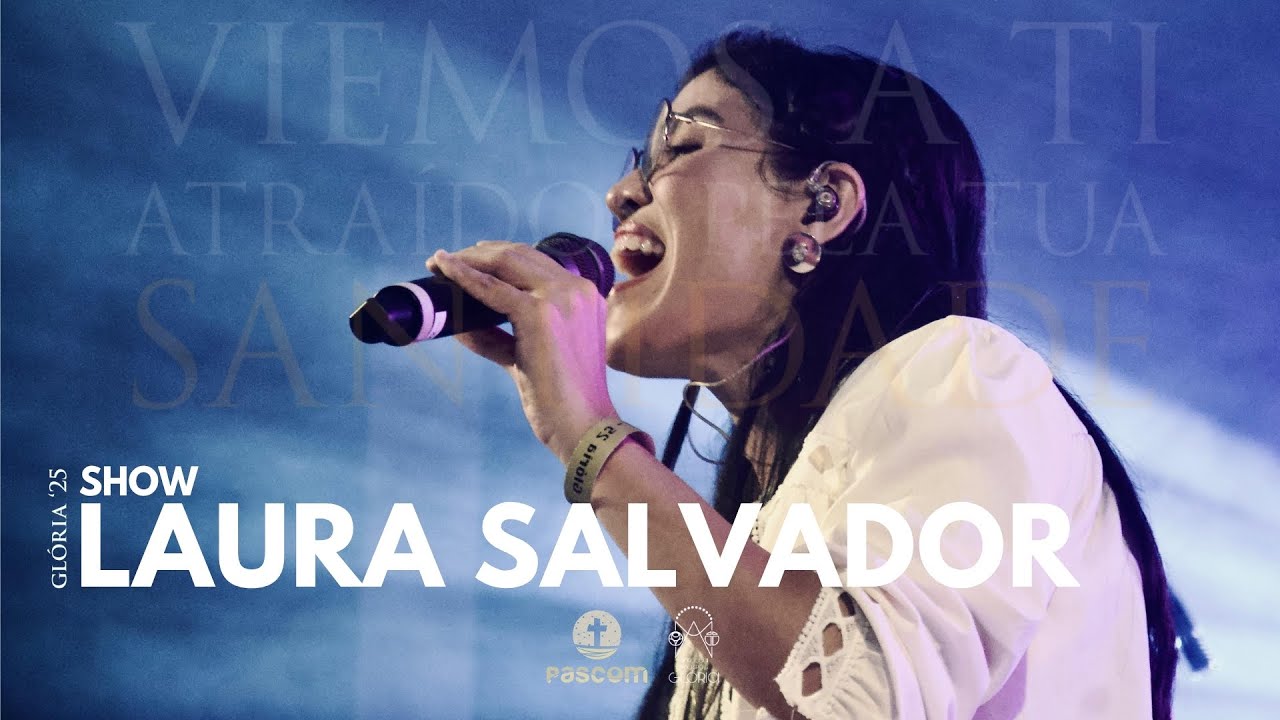 Gl&oacute;ria '25 - Show Laura Salvador