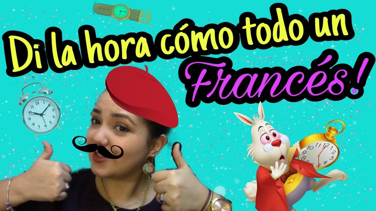 la hora en francés, horarios y pronunciación