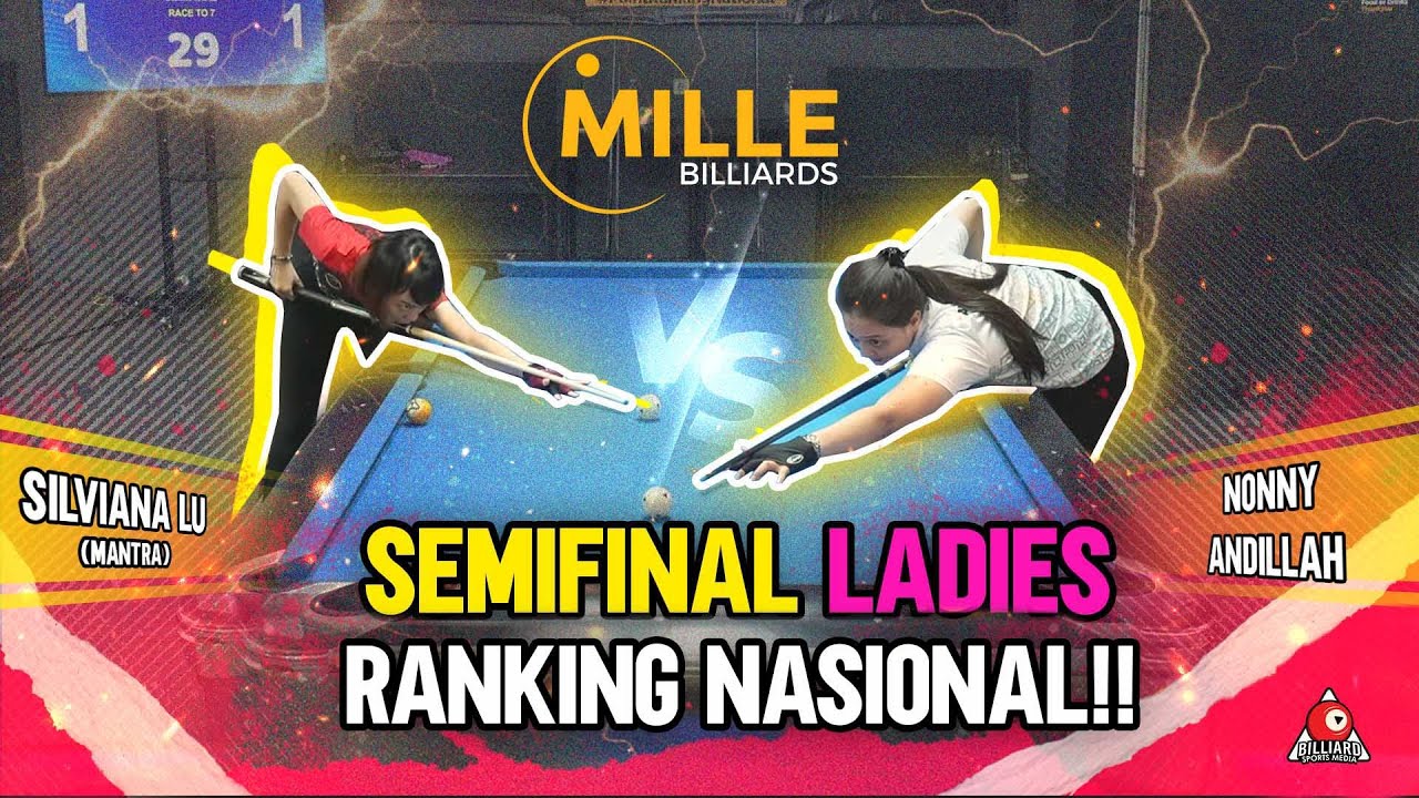 SEMIFINAL MILLE LADIES OPEN TOURNAMENT : SILVIANA LU - MANTRA VS NONNY ANDILLAH