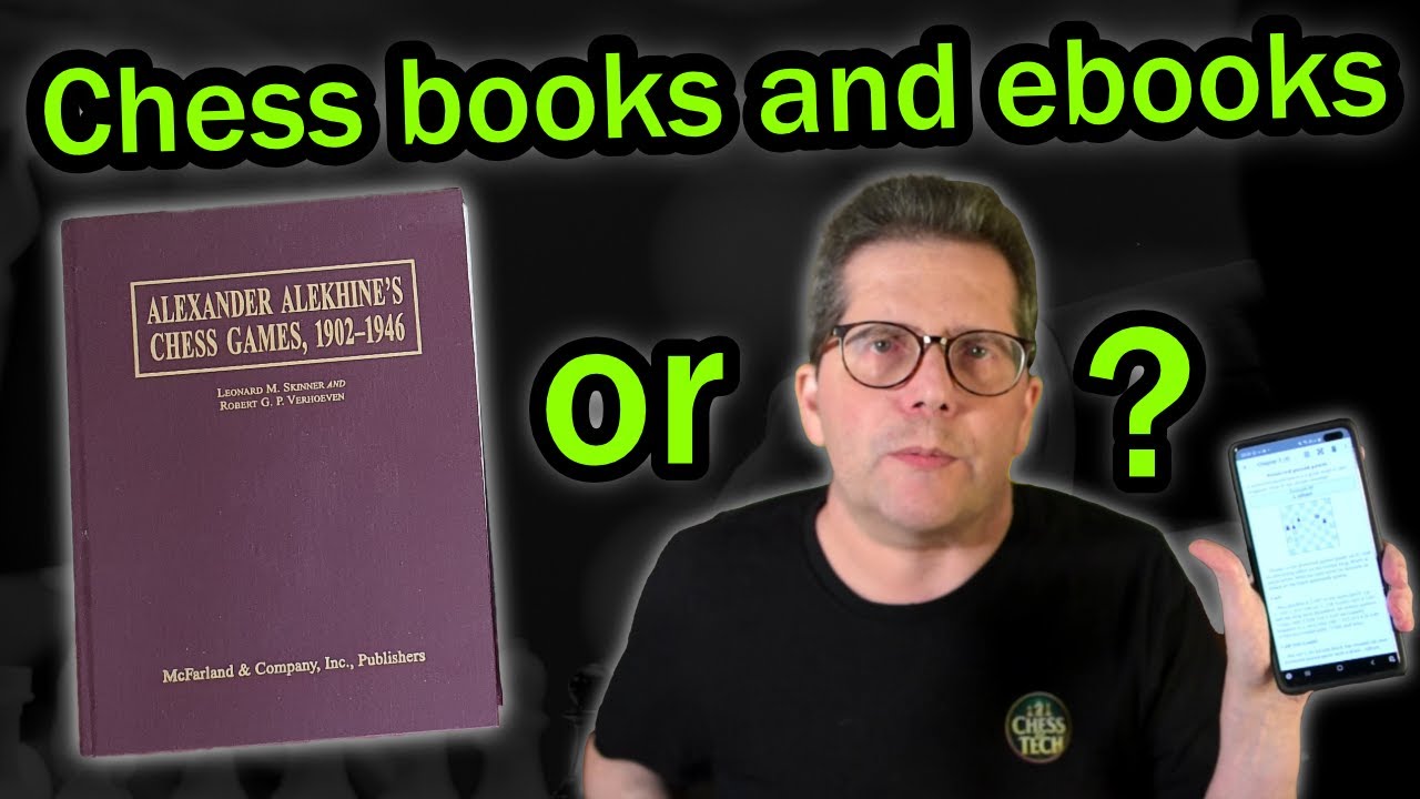What is BETTER? Chess books or chess e-books?
