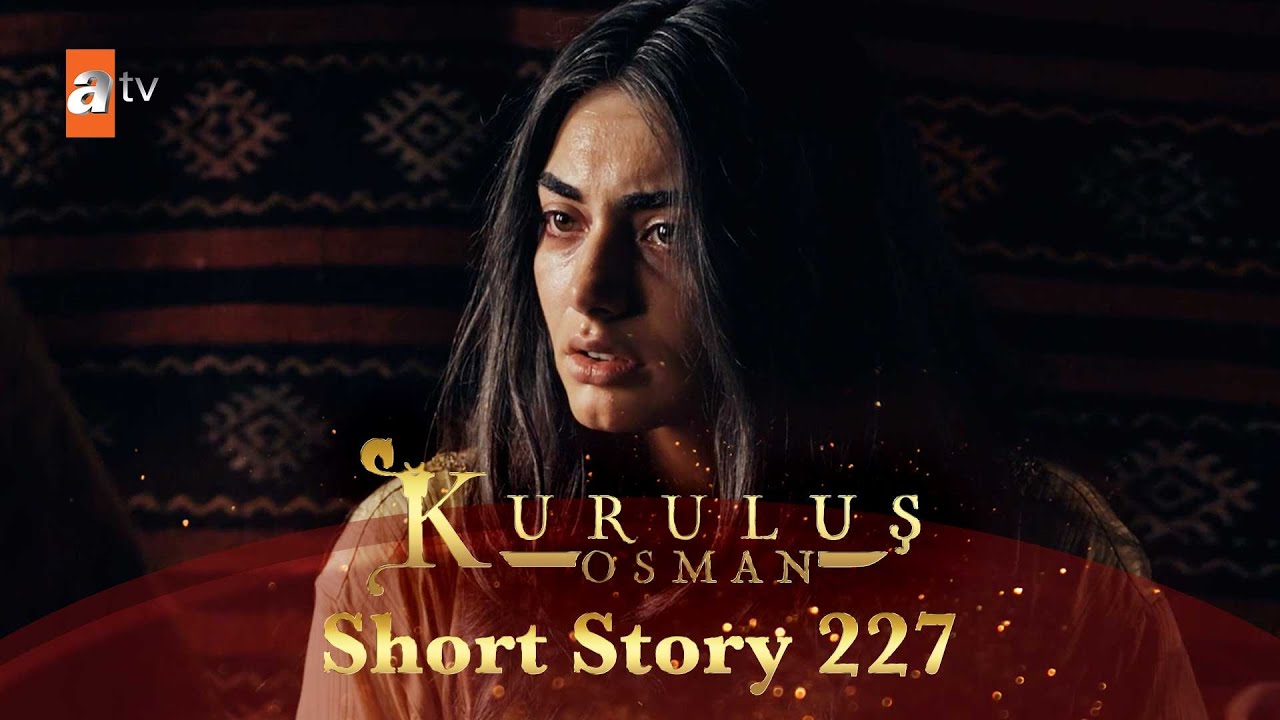 Kurulus Osman Urdu | Short Story 227 I Bala Khatoon ki beemari!