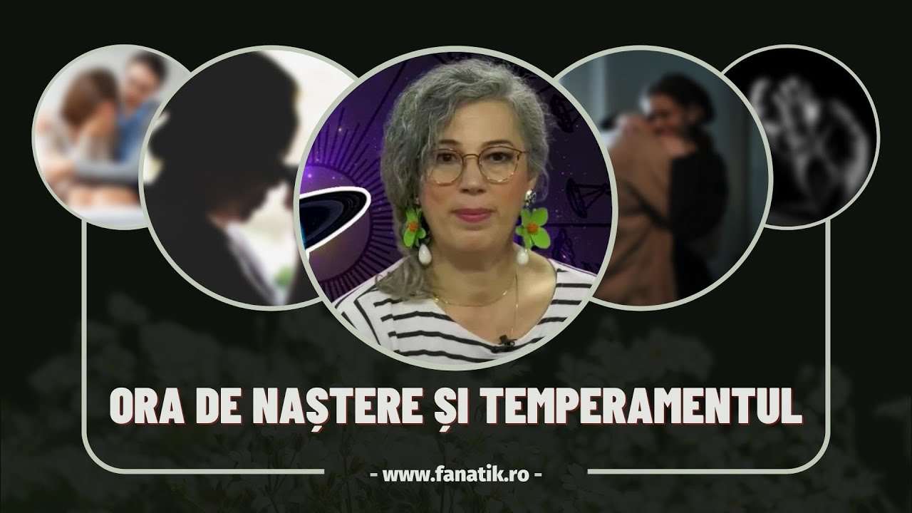 Camelia Pătrășcanu | Ora de naștere și temperamentul | Un altfel de horoscop