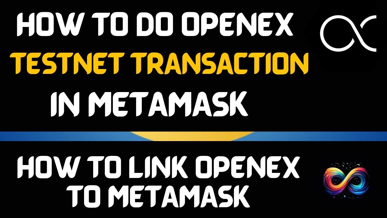 How to Link Openex to Metamask and Perform Testnet Transaction