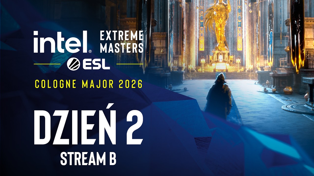 IEM Cologne Major 2026 | 18+ | Dzień 2 | Transmisja B