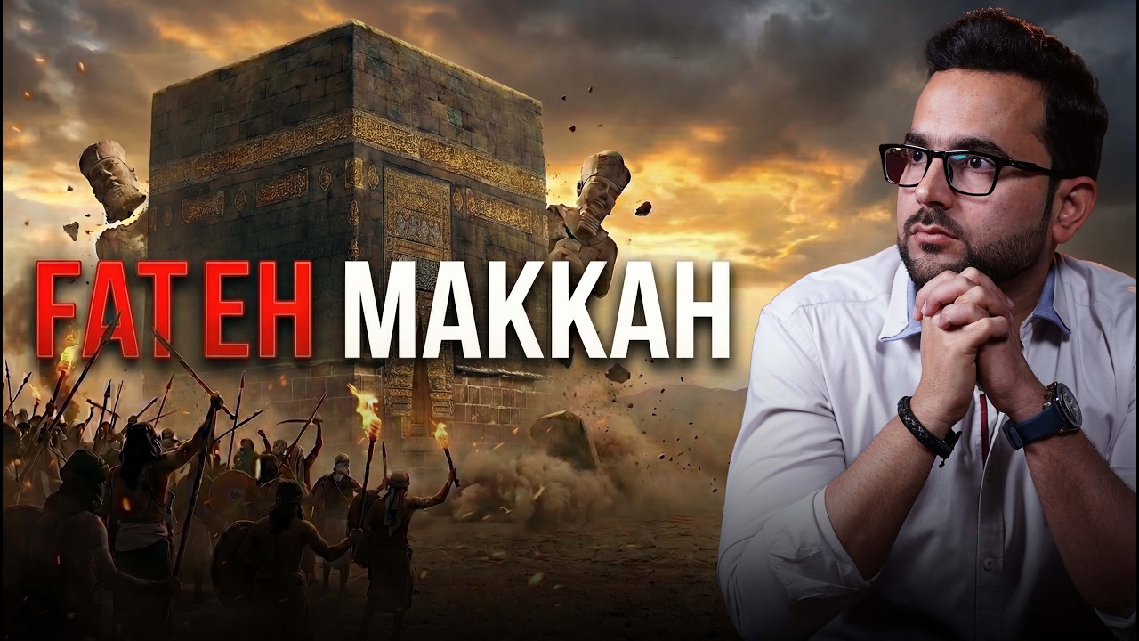 Fatah Makkah | A Story of Mercy, Power & Forgiveness