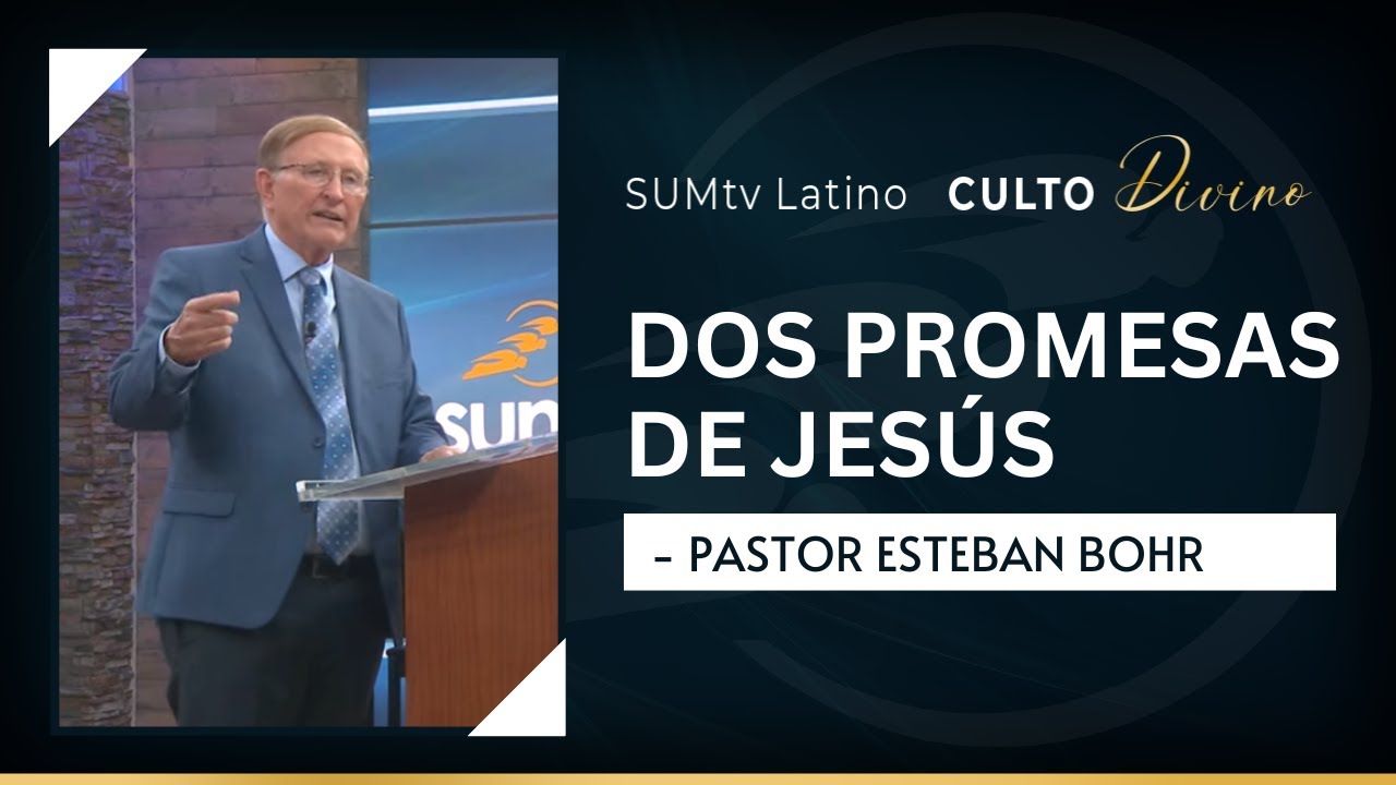Dos promesas de Jesús - Pr. Esteban Bohr || Culto Divino