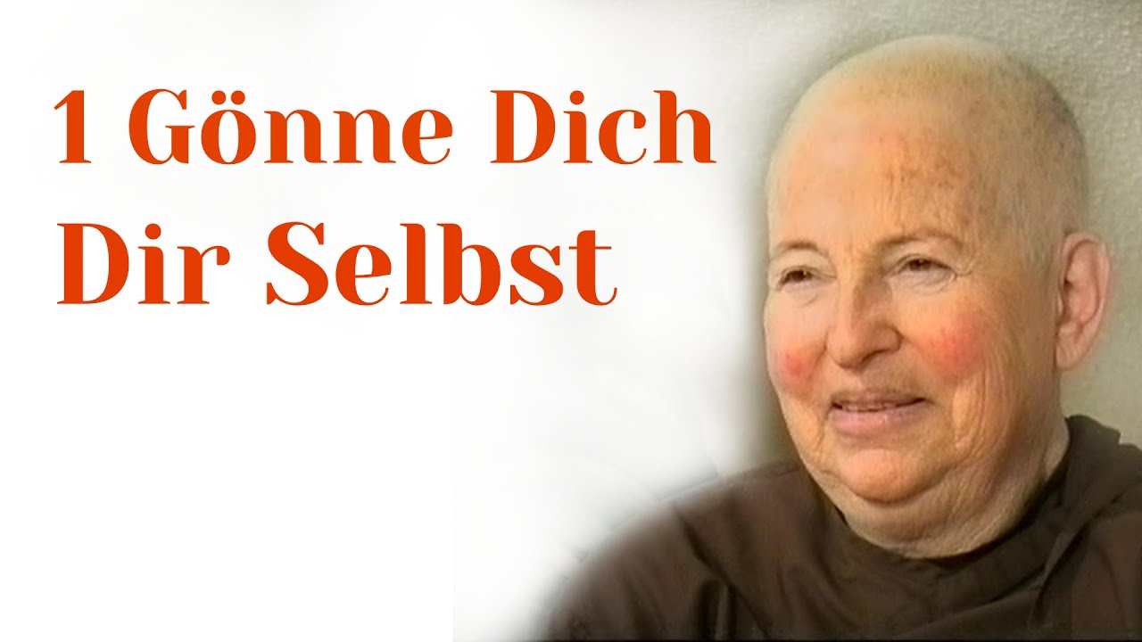 1 Gönne dich dir selbst - Ayya Khema 1994 reloaded