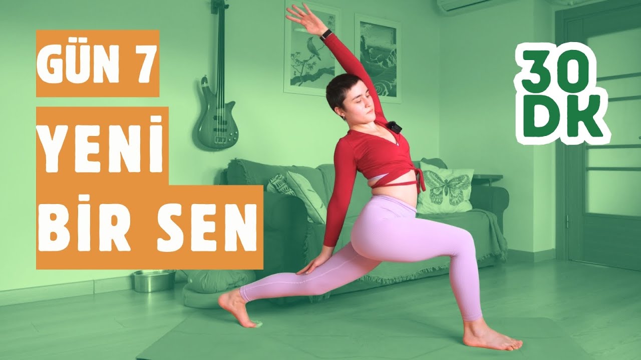 Yeni Bir Sen | 7 Günde Tazelen | Gün 7