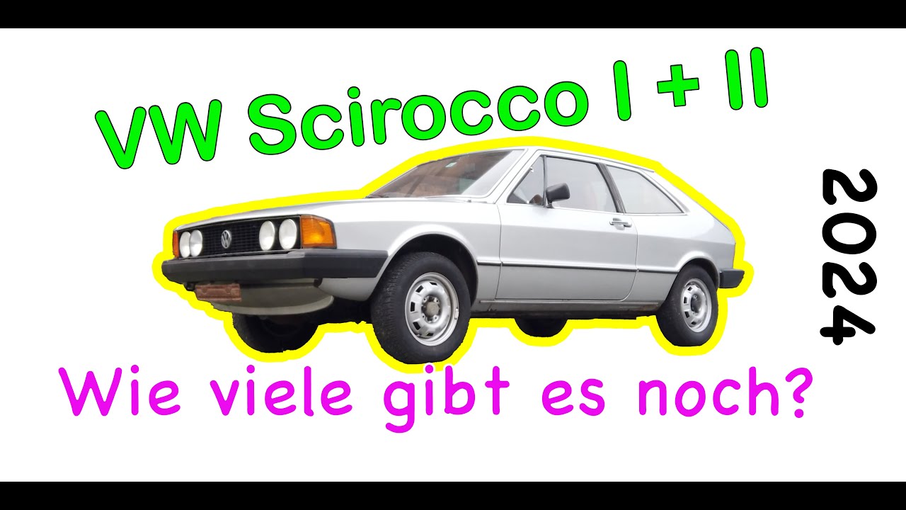 VW Scirocco 1 & 2  | wie viele gibt es noch? | Bestand 2024