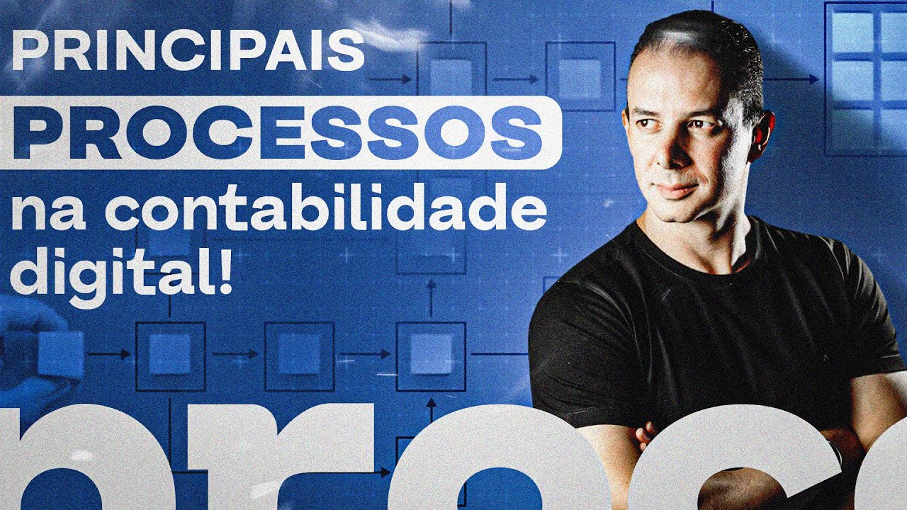 PRINCIPAIS PROCESSOS NA CONTABILIDADE DIGITAL