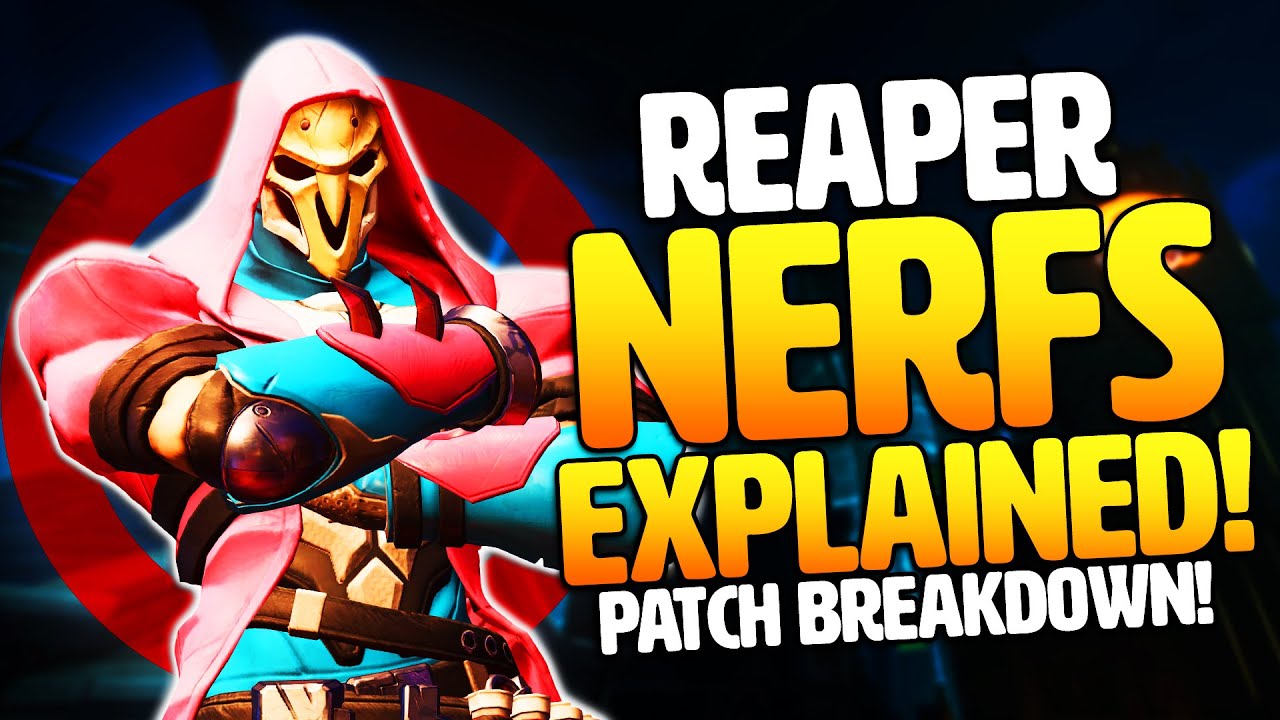 Overwatch - HUGE Reaper NERF EXPLAINED! - PTR Patch BREAKDOWN!