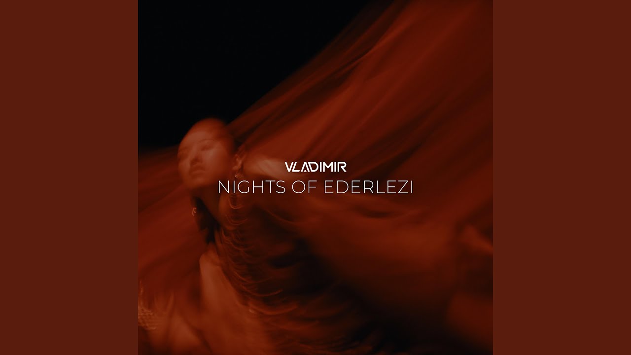 Nights Of Ederlezi (Extended)
