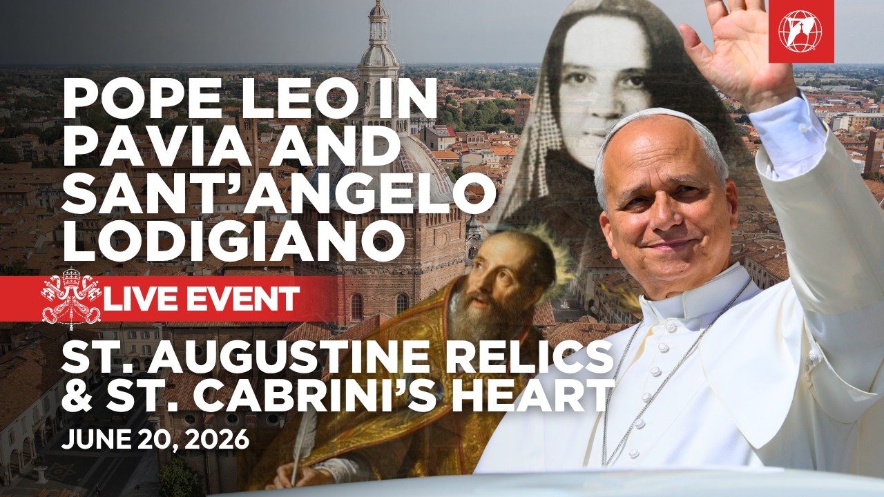 LIVE | Pope Leo XIV in Pavia and Sant&rsquo;Angelo Lodigiano | June 20, 2026