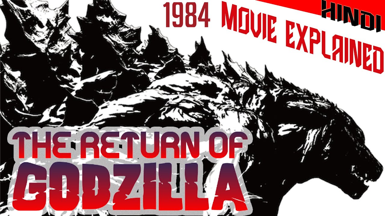 The Return of Godzilla (1984) | Explained In Hindi | Sci-Fi, Thriller, Action, Monster Movie
