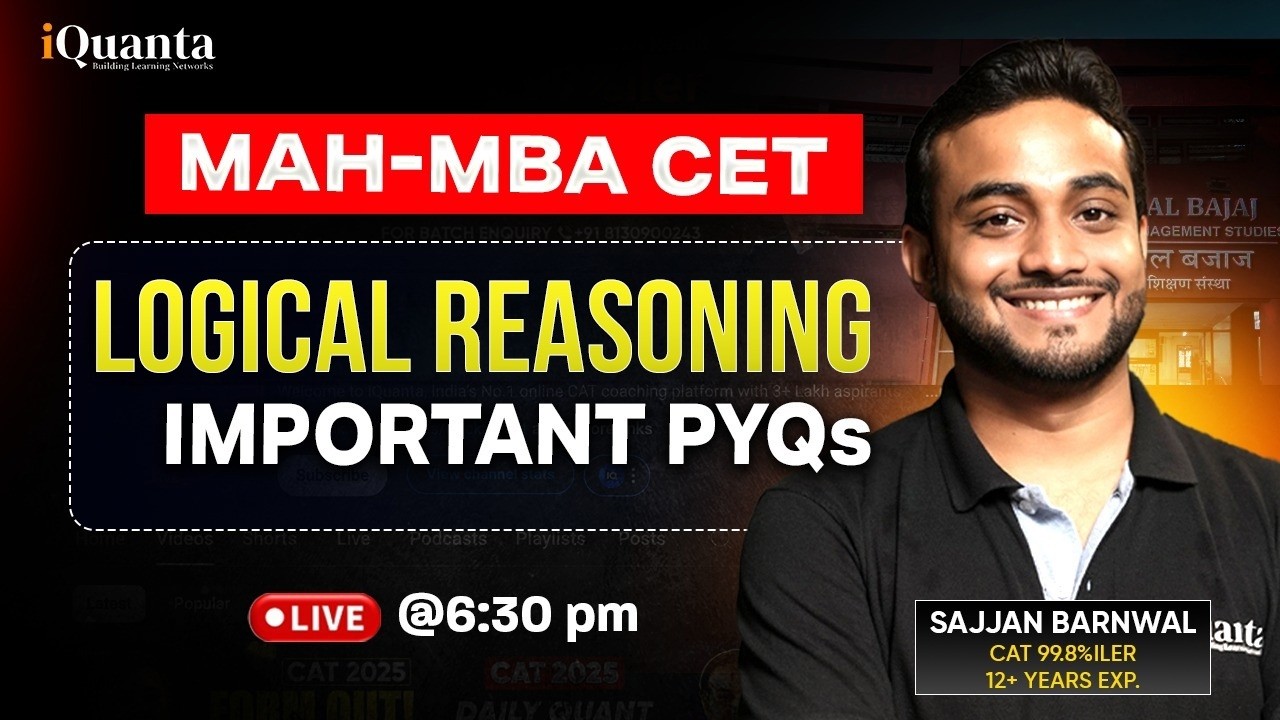 MAH-MBA CET | Logical Reasoning Important PYQ's | Sajjan Sir | iQuanta