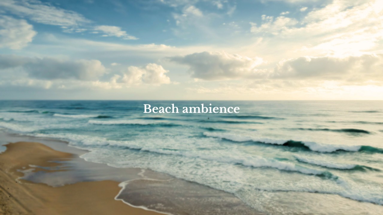 Beach Ambience | Gentle Waves & Coastal Calm 🌊✨