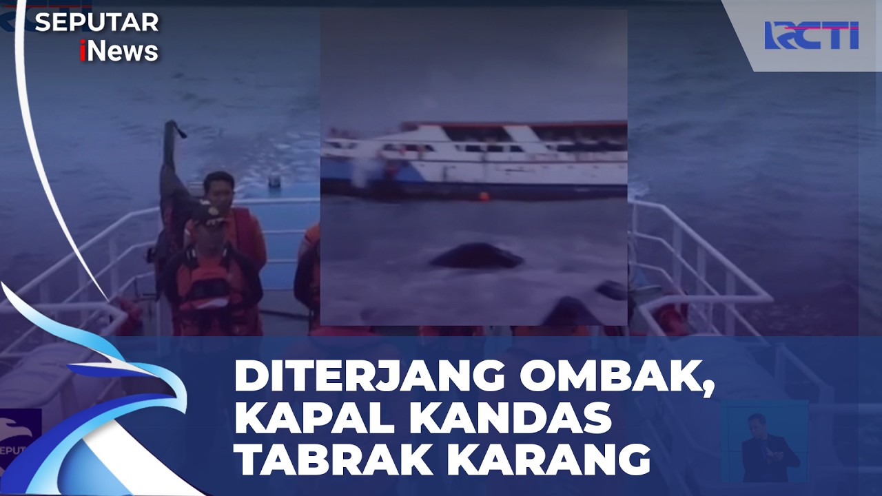 Panik, Kapal Digulung Ombak, Ratusan Penumpang Selamatkan Diri | SIS 18/2