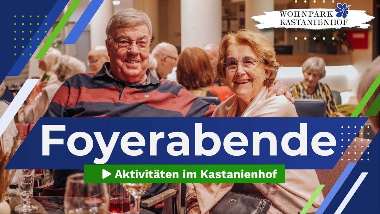Foyerabende - Aktivitäten im Wohnpark Kastanienhof