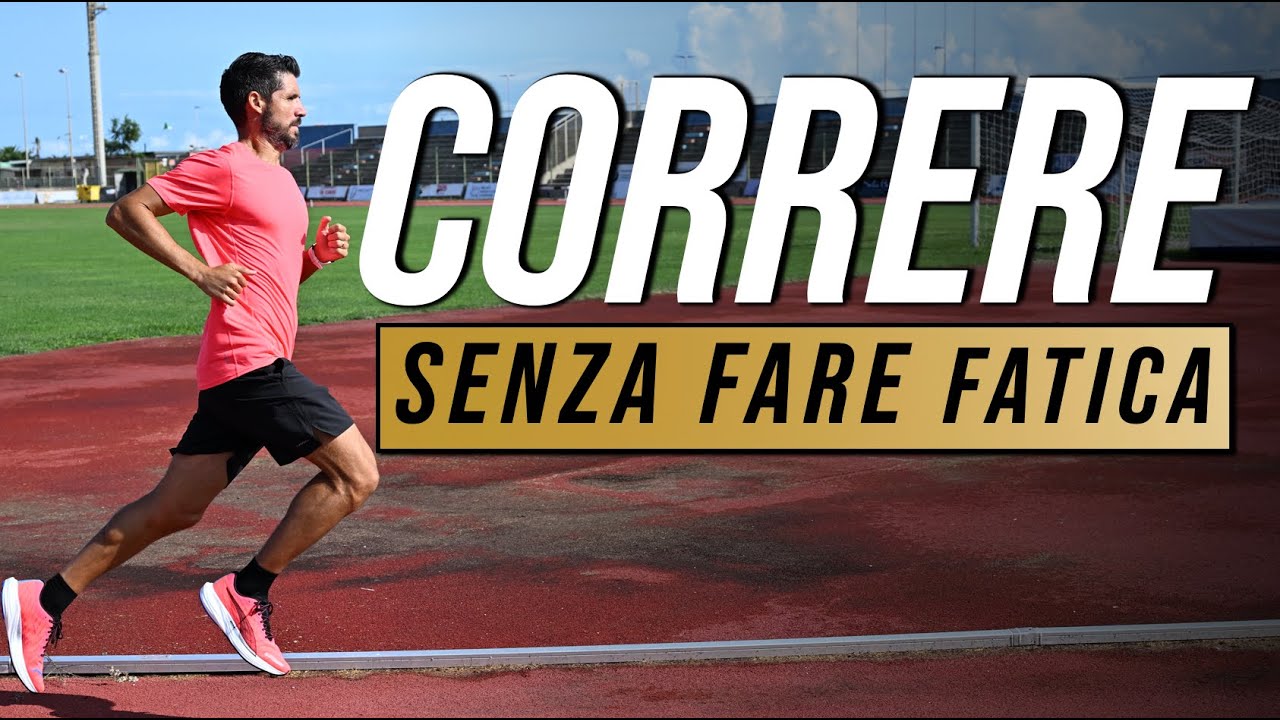 Come CORRERE SENZA fare FATICA