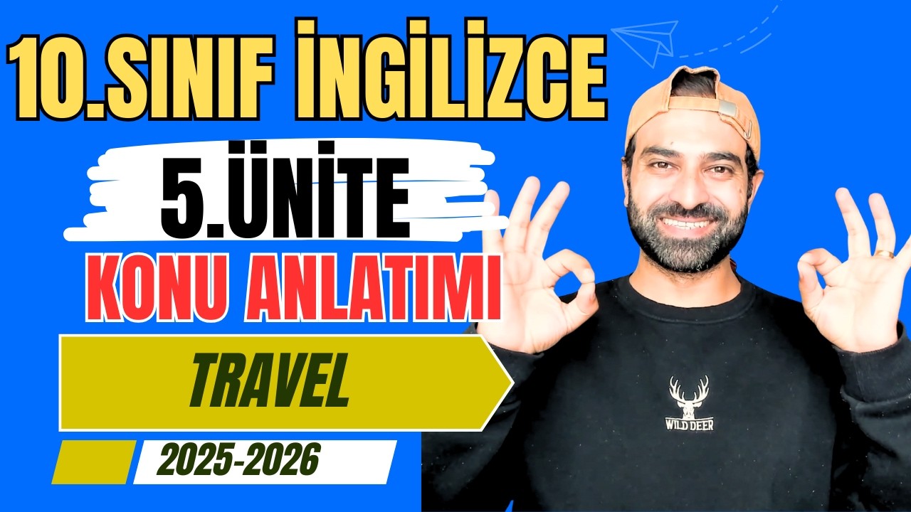 10. SINIF İNGİLİZCE 5. ÜNİTE KONU ANLATIMI | TRAVEL