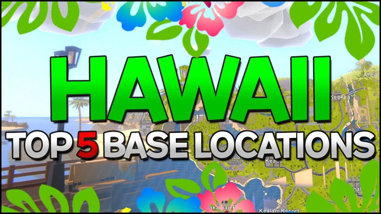 Hawaii Top 5 Base Locations! - (Unturned 3.18.0.0)