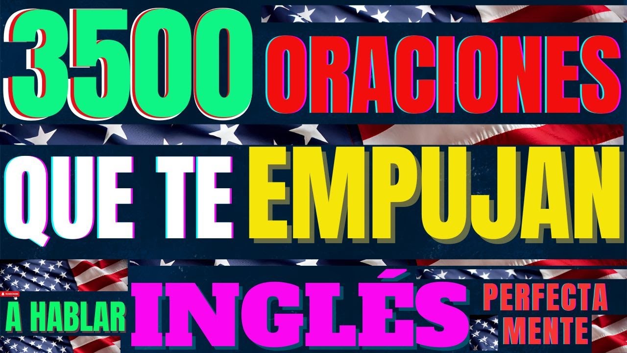 🌟+3500 ORACIONES PARA HABLAR INGLÉS PERFECTO. ENTRENA FLUIDEZ REAL, NATURAL Y EMOCIONAL CADA DÍA.🌟