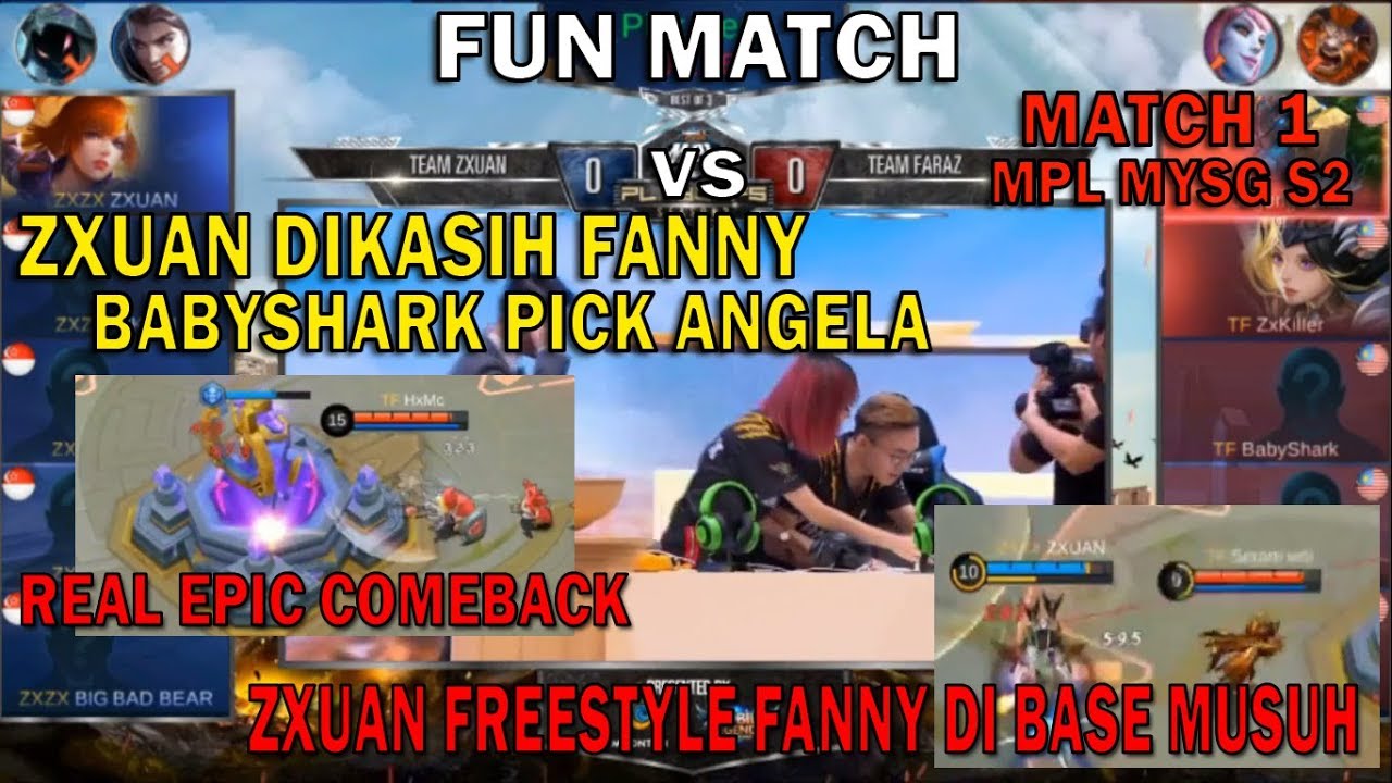 TEAM ZXUAN VS TEAM BABYSHARK FUN MATCH 1 MPL MYSG S2   ZXUAN FREESTYLE - EPICCOMEBACK IS REAL !!!!!!