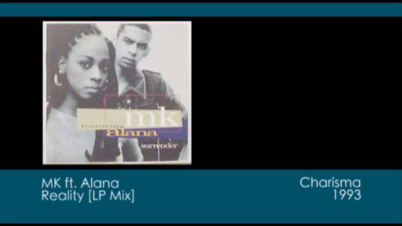 MK (Marc Kinchen) ft. Alana - Reality [1993 | Charisma]