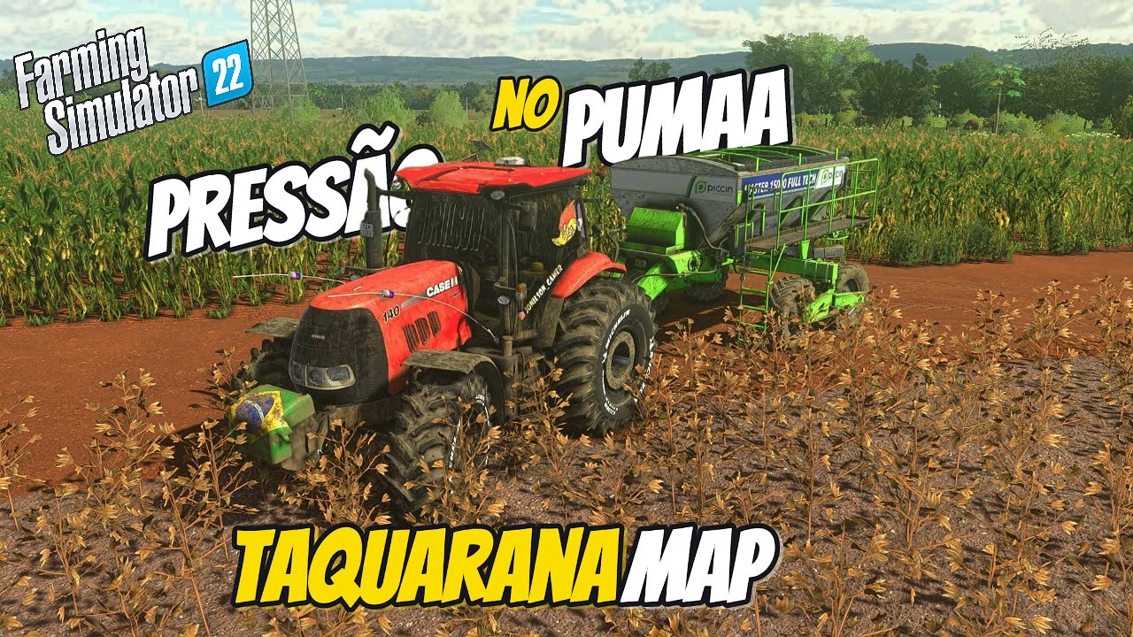 BOTANDO PRESSÃO NO PUMAA | TAQUARANAMAP | FARMING SIMULATOR 22