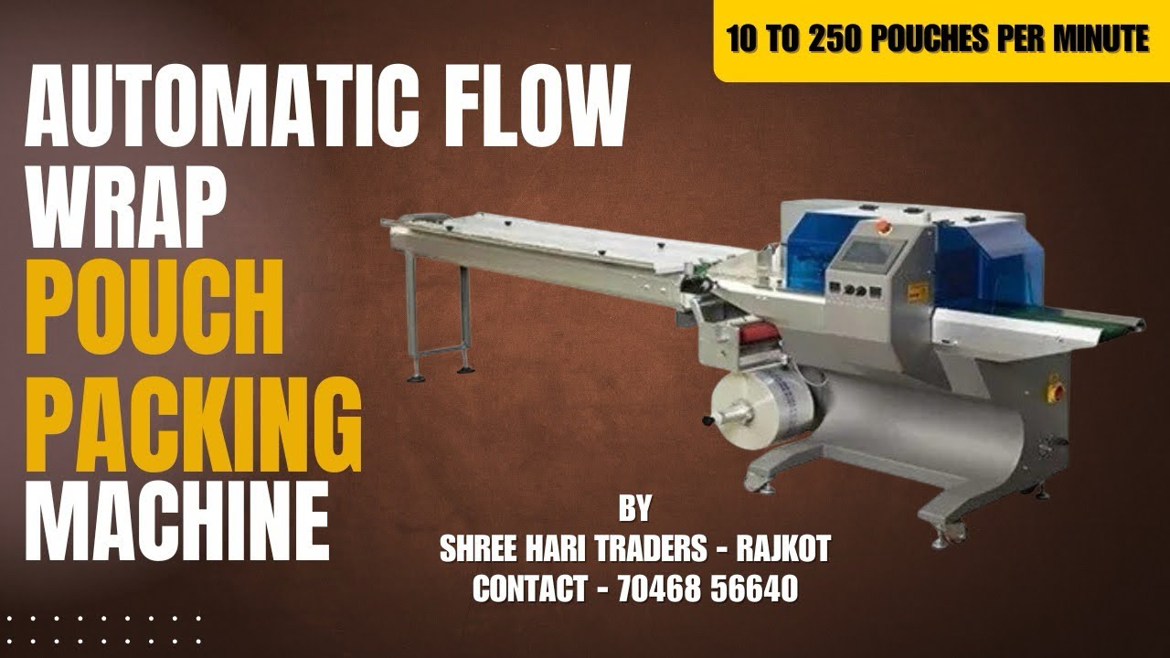 Automatic Flow Wrap Pouch Packing Machine | 10–250 Pouches/Min | PLC Control & Touch Panel