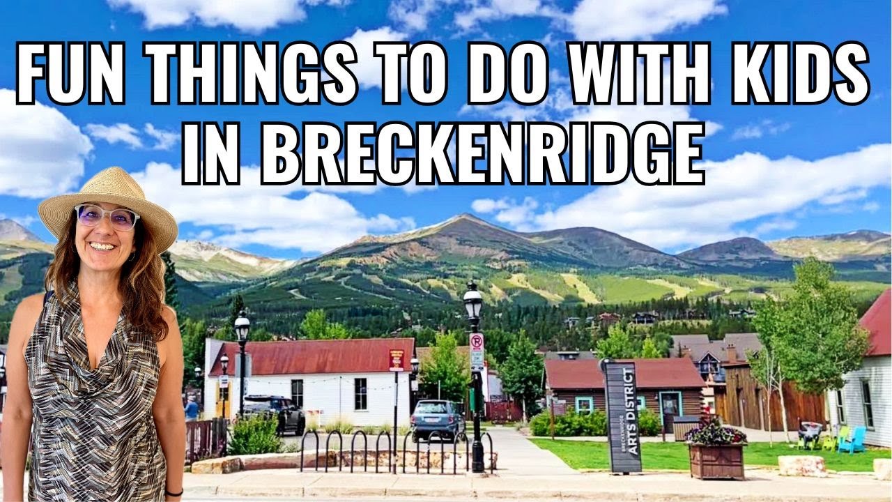 Kid-friendly Fun In Breckenridge Co: Best Places To Take Your Little Ones!