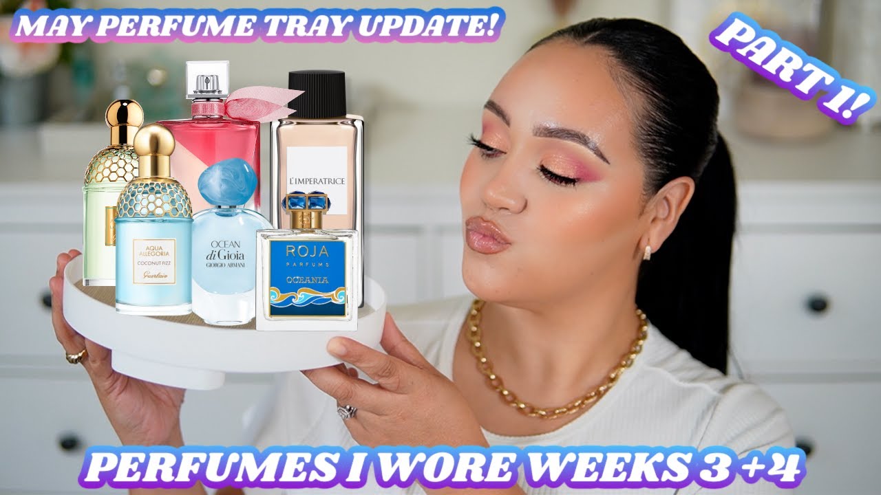 MAY PERFUME TRAY UPDATE WEEKS 3 + 4 PT 1! PERFUMES I WORE THIS MONTH | PERFUME REVIEWS | AMY GLAM ✨