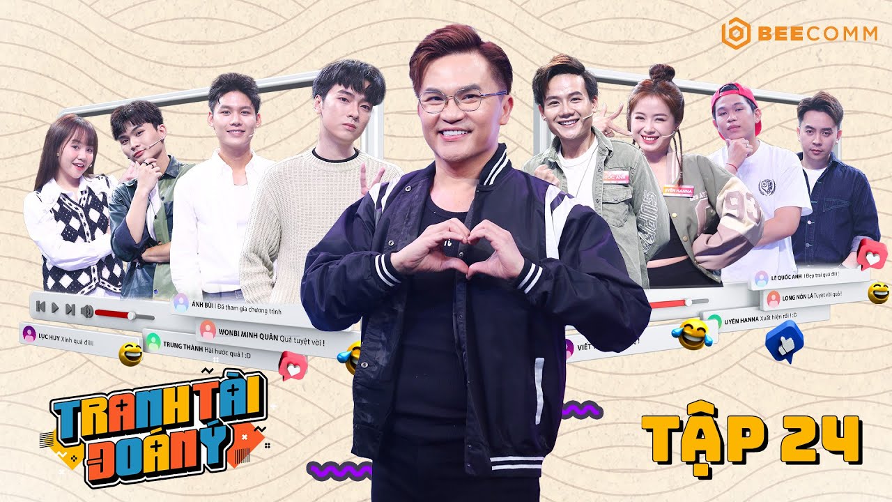 Tranh Tài Đoán Ý | Tập 24: Lục Huy, Wonbi Minh Quân 