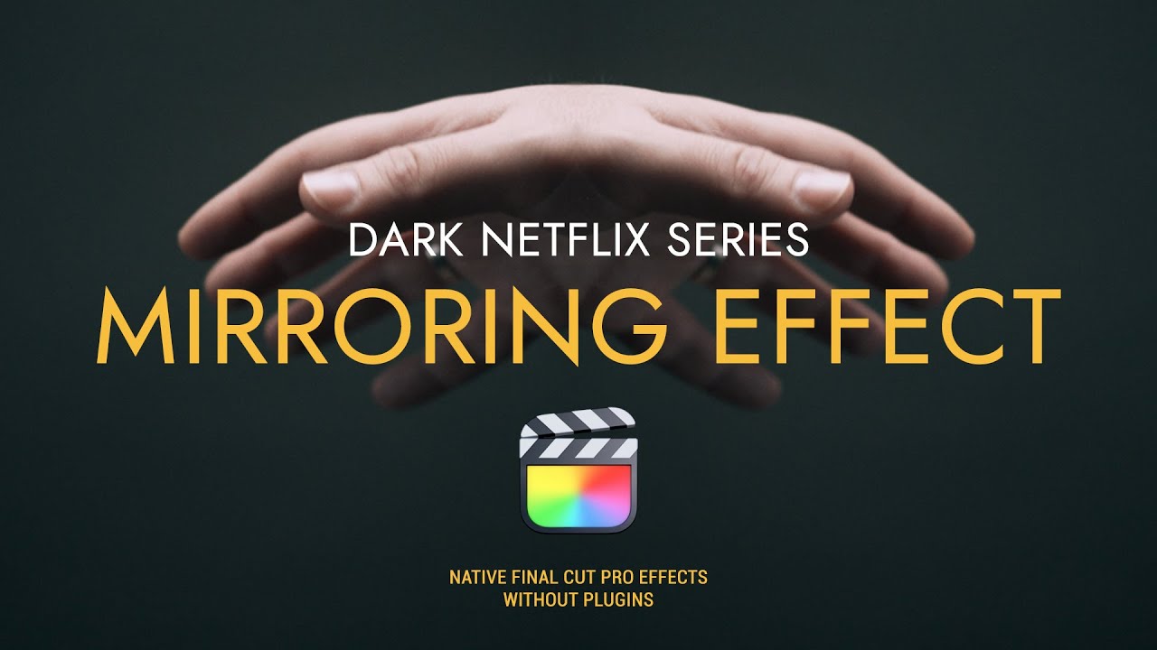 Mirroring Effect Final Cut Pro Tutorial - Dark Netflix Series Intro