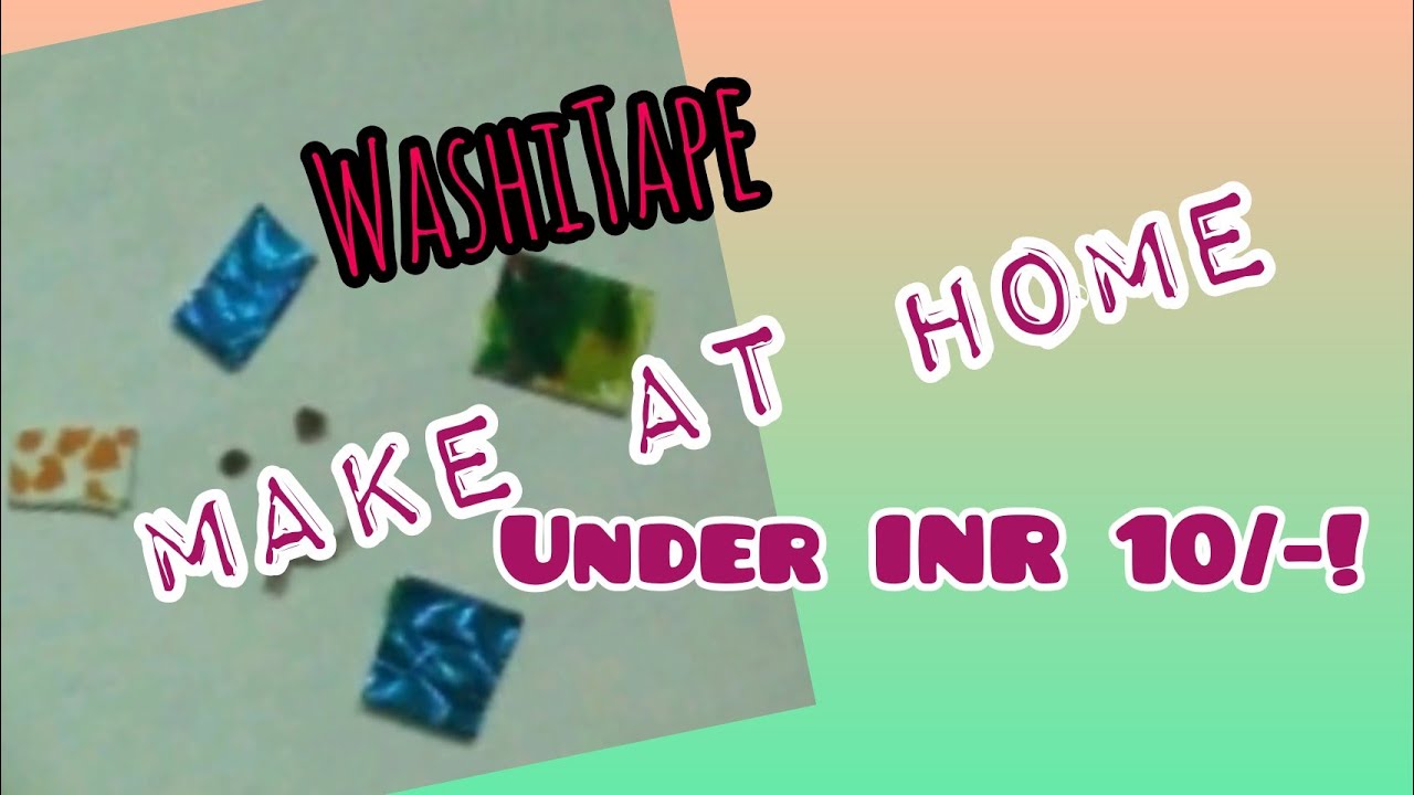 DIY Washi tape | Decorative Tape | Craft Supplies At Home | Custom Made | Cheap | 3 Methods