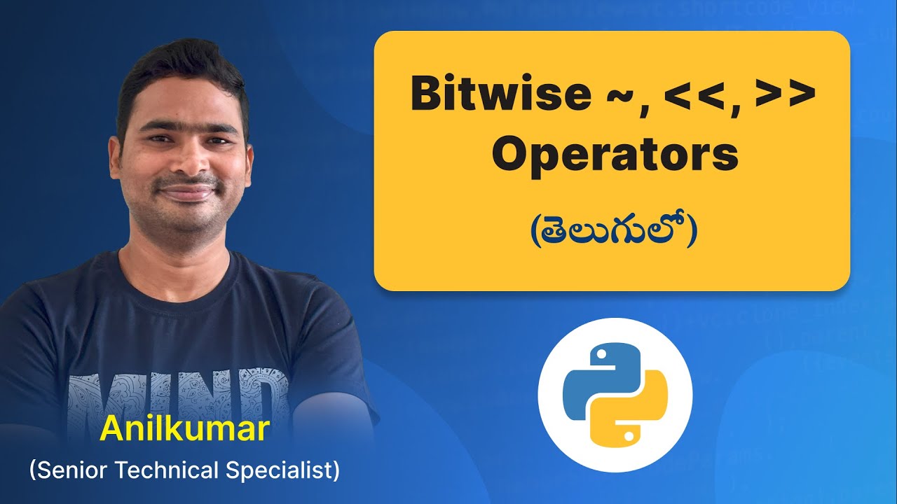 P52 - Bitwise Operators (NOT, Left and Right Shift) in Python [తెలుగు]