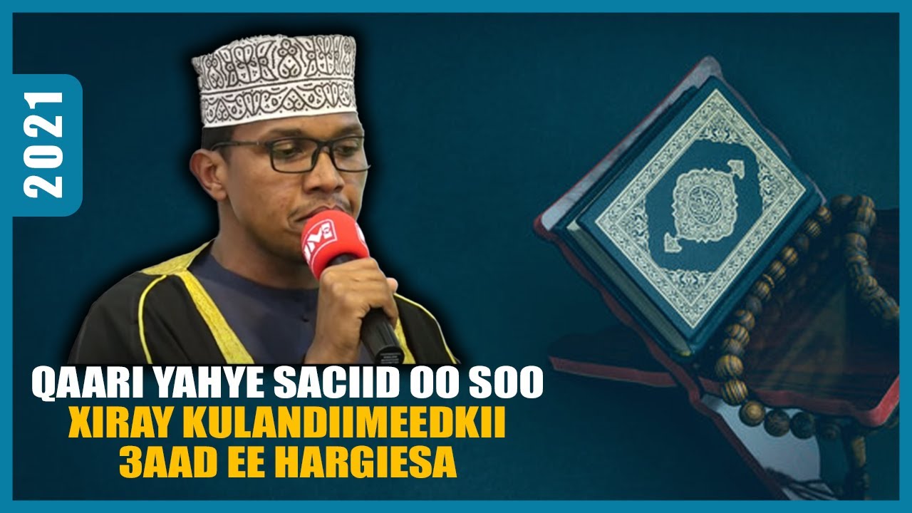 Qaari Yahye Saciid Oo Soo Xiray Kulandiimeedkii 3aad Ee Hargiesa