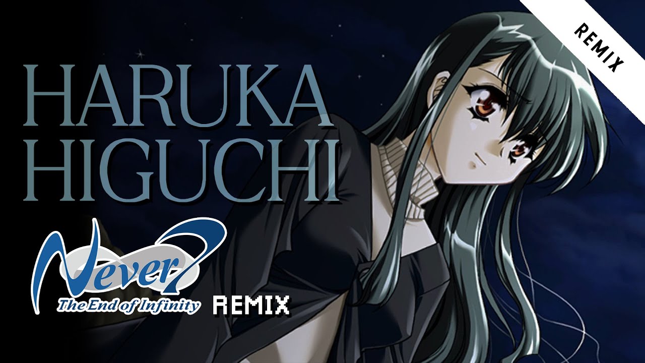 Haruka Higuchi || Never7 Remix by Alpine Escape