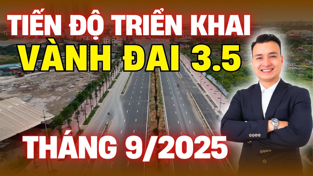 Tiến Độ Thực Tế Đường Vành Đai 3.5 Hà Nội Chuẩn Bị Được Thông Xe và Nút Giao 2.400 Tỷ