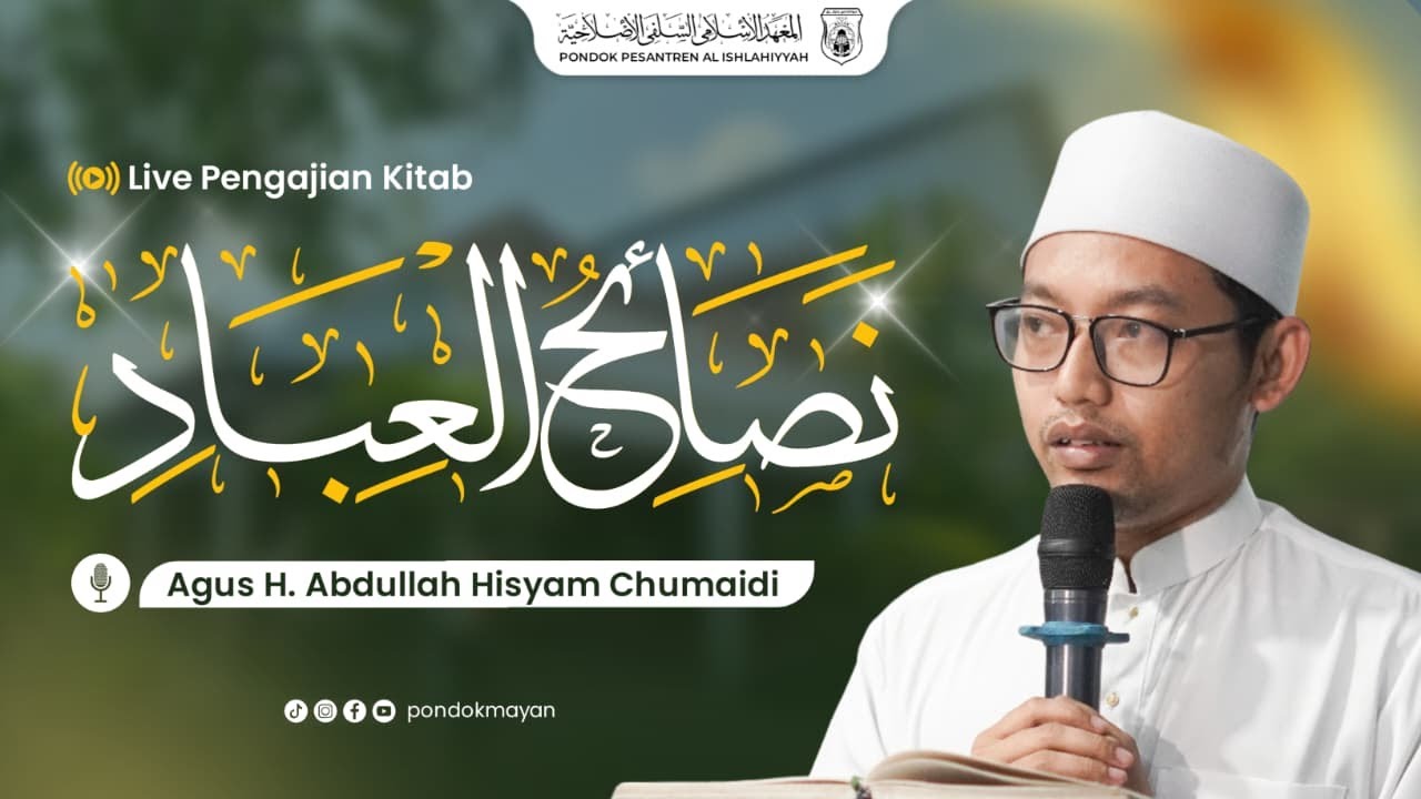 🔴(LIVE) #51 PENGAJIAN KITAB NASHOIHUL IBAD II AGUS H. ABDULLAH HISYAM CHUMAIDI